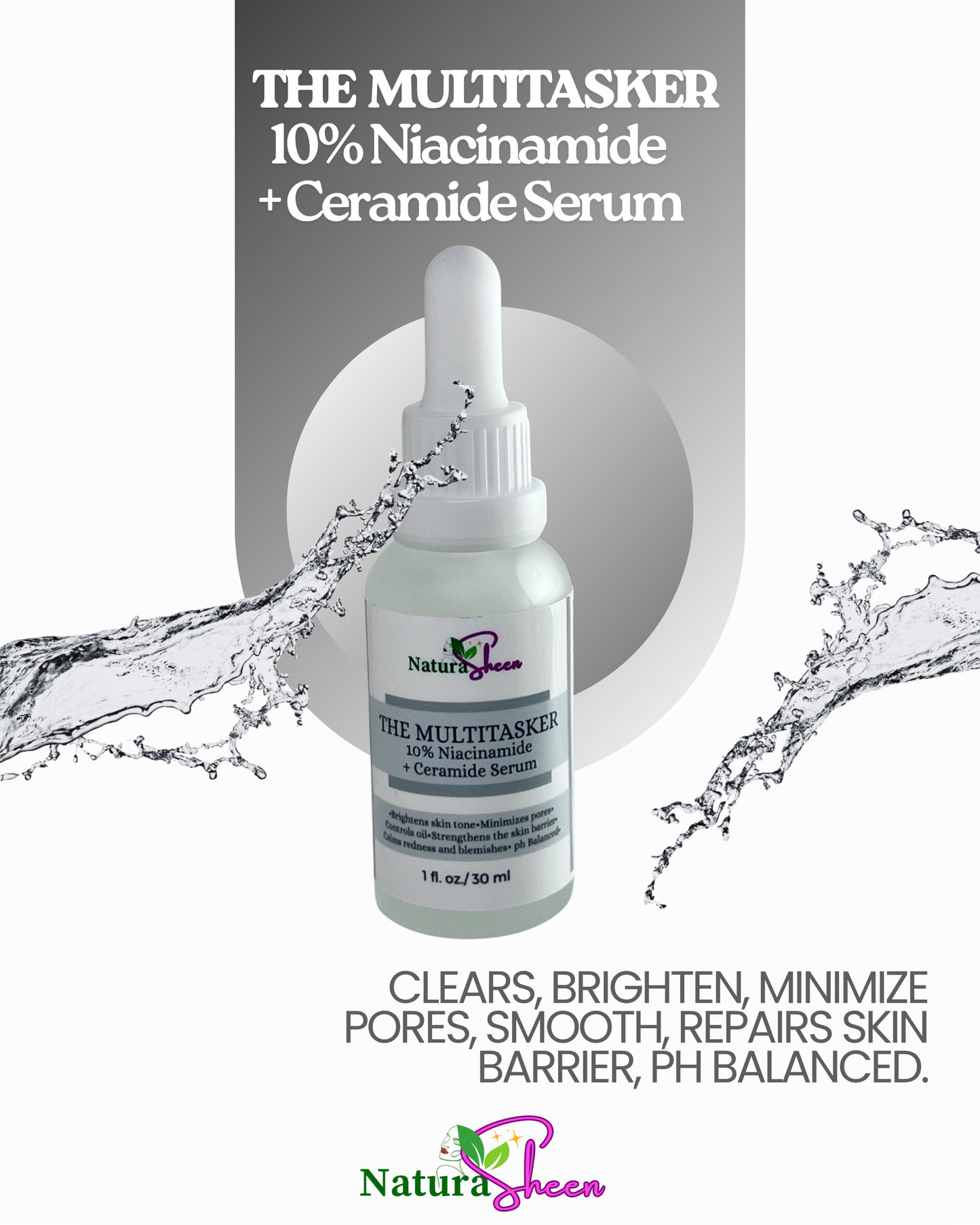 THE MULTITASKER 10% Niacinamide + Ceramide Serum.  Brighten hyperpigmentation, helps clear acne, Pore Minimizer, reduces redness or rosacea, reduces fine lines