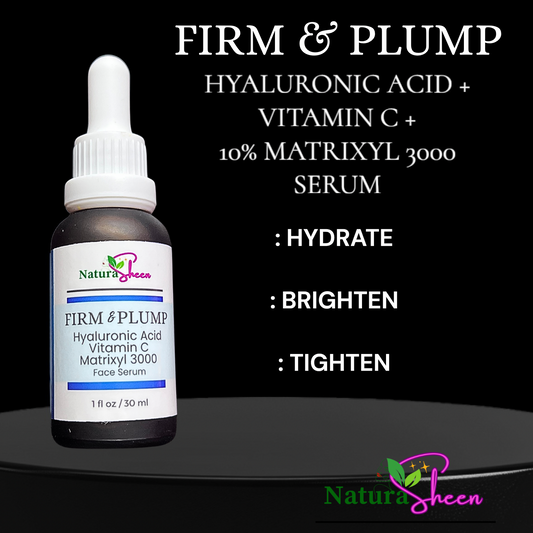 FIRM & PLUMP. HYALURONIC ACID + VITAMIN C + MATRIXYL 3000 TM SERUM. BRIGHTENING, ANTI-AGING,MOISTURIZING, WRINKLE REDUCER.